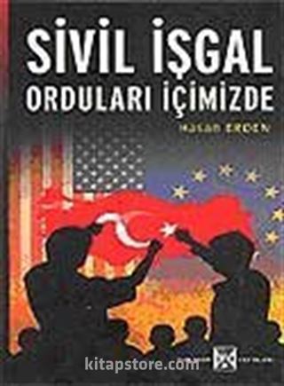 Sivil İşgal Orduları İçimizde