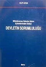 Milletlerarası Hukuka Aykırı Eylemlerinden Dolayı Devletin Sorumluluğu