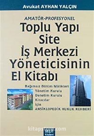 Toplu Yapı, Site, İş Merkezi Yöneticisinin El Kitabı