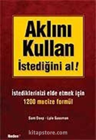 Aklını Kullan İstediğini Al!