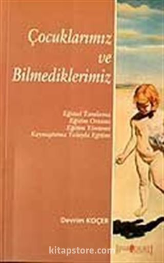 Çocuklarımız ve Bilmediklerimiz