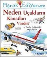 Merak Ediyorum / Neden Uçakların Kanatları Vardır? ve Taşıtlar Hakkındaki Diğer Sorular