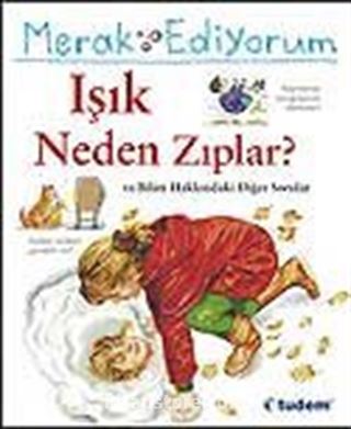 Merak Ediyorum / Işık Neden Zıplar? ve Bilim Hakkındaki Diğer Sorular