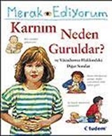 Merak Ediyorum / Karnım Neden Guruldar? ve Vücudumuz Hakkındaki Diğer Sorular