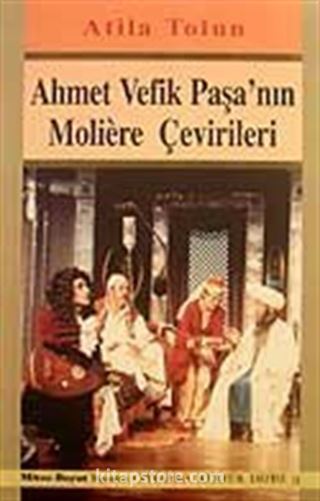 Ahmet Vefik Paşa'nın Moliere Çevirileri