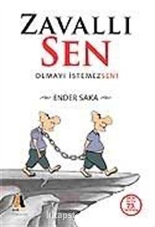 Zavallı Sen Olmayı İstemezsen