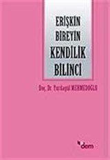 Erişkin Bireyin Kendilik Bilinci