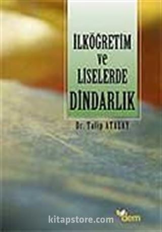 İlköğretim ve Liselerde Dindarlık Üzerine