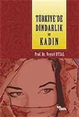 Türkıye'de Dindarlık ve Kadın