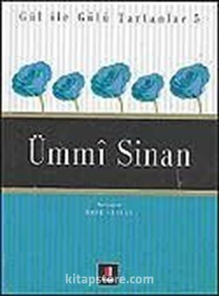 Ümmi Sinan / Gül İle Gülü Tartanlar 5