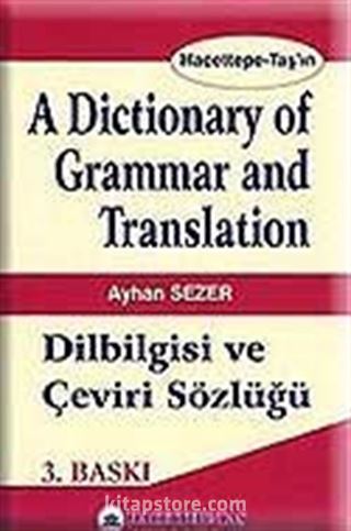 A Dictionary of Grammar And Translation / Dilbilgisi ve Çeviri Sözlüğü