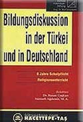 (Almanca) Türkiye'de ve Almanya'da Eğitim Tartışmaları / Bildungsdiskussion in der Türkei und in Deutschland