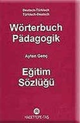 Wörterbuch Padagogik Eğitim Sözlüğü / Almanca-Türkçe