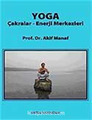 Yoga / Çakralar - Enerji Merkezleri