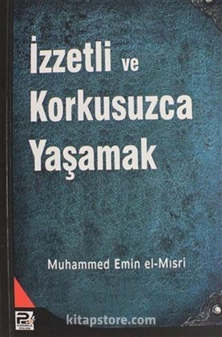 İzzetli ve Korkusuzca Yaşamak