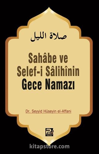 Gece Namazı / Sahabe ve Selefi Salihinin