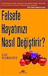 Felsefe Hayatınızı Nasıl Değiştirir?