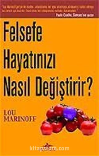 Felsefe Hayatınızı Nasıl Değiştirir?