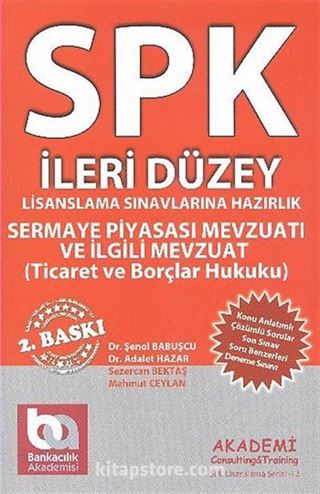 Sermaye Piyasası Mevzuatı ve İlgili Mevzuat, Ticaret Hukuku ve Borçlar Hukuku / SPK - İleri Düzey