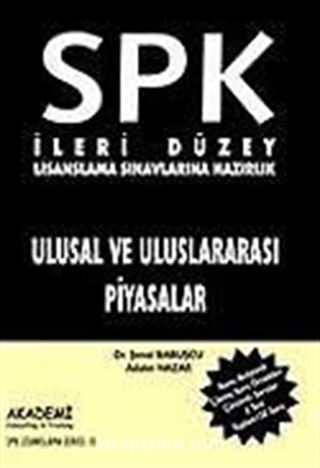 Ulusal ve Uluslararası Piyasalar / SPK - İleri Düzey