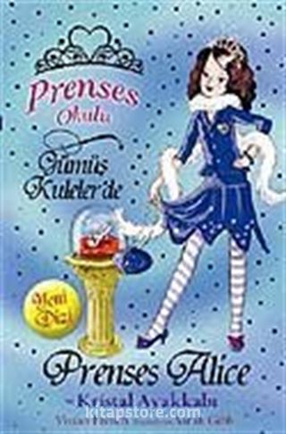 Prenses Alice ve Kristal Ayakkabı / Prenses Okulu 10