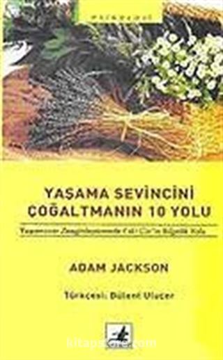 Yaşama Sevincini Çoğaltmanın 10 Yolu