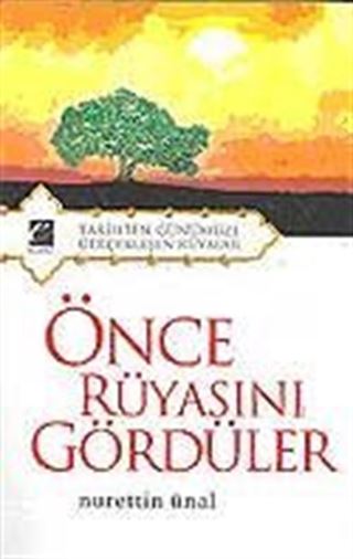 Önce Rüyasını Gördüler