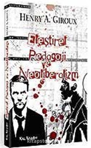 Eleştirel Pedagoji ve Neoliberalizm