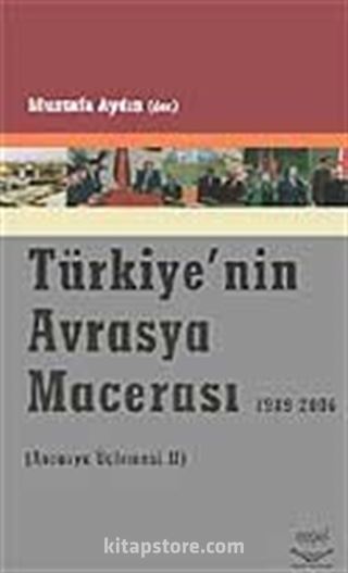 Türkiye'nin Avrasya Macerası