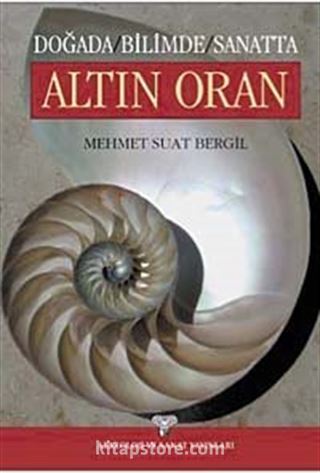 Doğada, Bilimde, Sanatta: Altın Oran