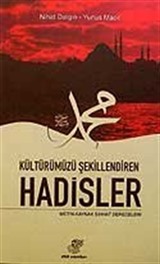 Kültürümüzü Şekillendiren Hadisler