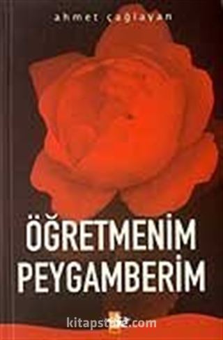 Öğretmenim Peygamberim