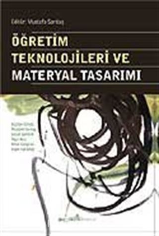 Öğretim Teknolojileri ve Materyal Tasarımı (Editör: Mustafa Sarıtaş)