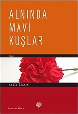 Alnında Mavi Kuşlar