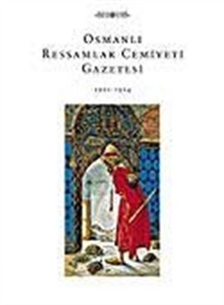 Osmanlı Ressamlar Cemiyeti Gazetesi 1911-1914