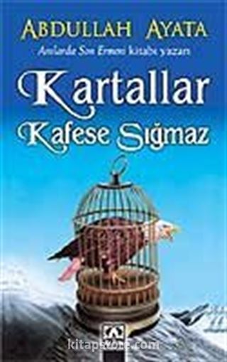 Kartallar Kafese Sığmaz