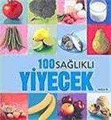 100 Sağlıklı Yiyecek