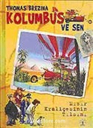 Kolumbus ve Sen / Mısır Kraliçesinin Tılsımı