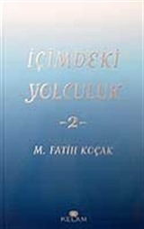 İçimdeki Yolculuk 2 / M. Fatih Koçak