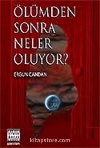 Ölümden Sonra Neler Oluyor?