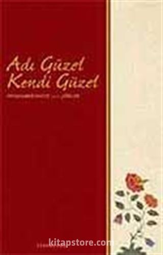 Adı Güzel Kendi Güzel / Peygamberimiz'e (s.a.v) Şiirler