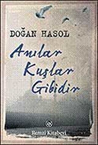 Anılar Kuşlar Gibidir