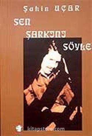 Sen Şarkını Söyle