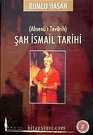 Şah İsmail Tarihi / Rumlu Hasan