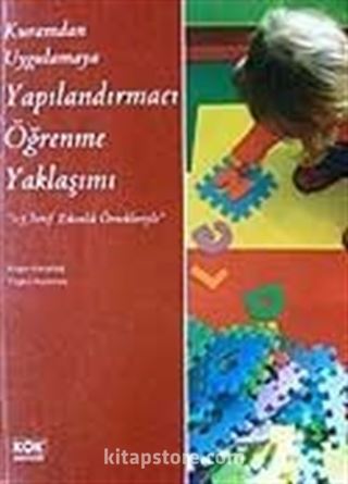 Yapılandırmacı Öğrenme Yaklaşımı / Kuramdan Uygulamaya