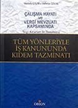 Tüm Yönleriyle İş Kanununda Kıdem Tazminatı