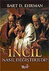 İncil Nasıl Değiştirildi?