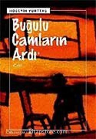 Buğulu Camların Ardı