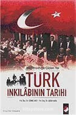 Türk İnkılabının Tarihi / Bağımsızlığa Giden Yol