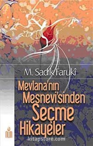 Mevlana'nın Mesnevisi'nden Seçme Hikayeler